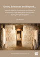 Book cover of: Doors, Entrances and Beyond... Various Aspects of Entrances and Doors of the Tombs in the Memphite Necropoleis during the Old Kingdom. By: Leo Roeten
