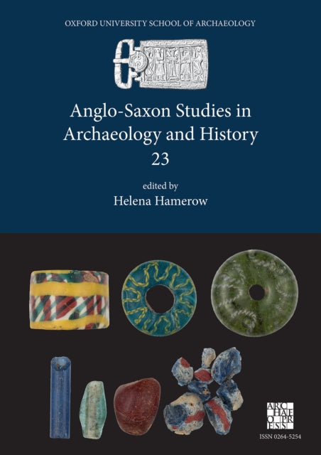 Book cover of: Anglo-Saxon Studies in Archaeology and History 23. By: Helena Hamerow