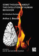 Book cover of: Some Thoughts about the Evolution of Human Behavior: A Literature Survey. By: Arthur J. Boucot