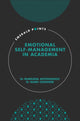 Book cover of: Emotional self-management in academia. By: Marilena Antoniadou