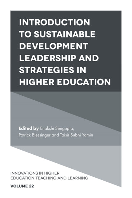Book cover of: Introduction to Sustainable Development Leadership and Strategies in Higher Education. By: Enakshi Sengupta