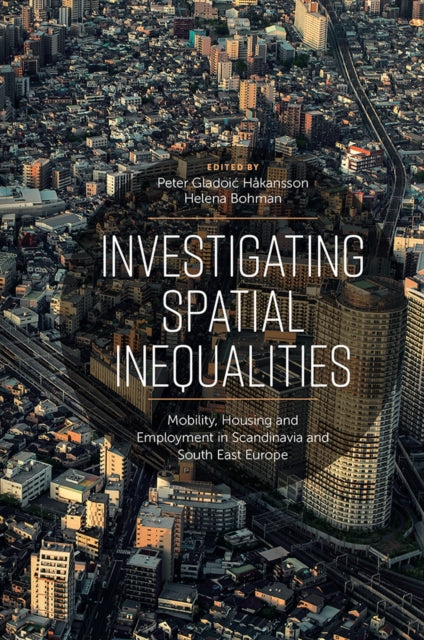 Book cover of: Investigating Spatial Inequalities. By: Peter Gladoić Håkansson