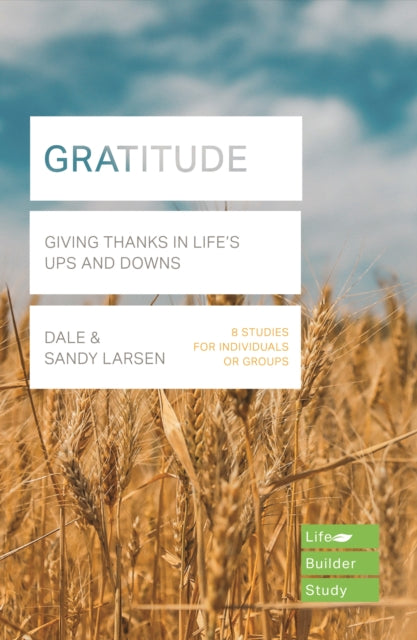 Book cover of: Gratitude (Lifebuilder Bible Study). By: Dale Larsen