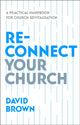 Book cover of: Reconnect Your Church. By: David Brown
