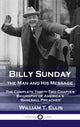Book cover of: Billy Sunday, the Man and His Message. By: William T. Ellis