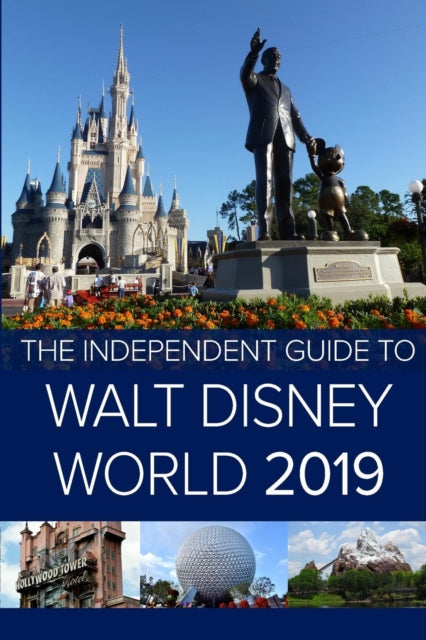Book cover of: Independent Guide to Walt Disney World 2019 (Travel Guide). By: G. Costa