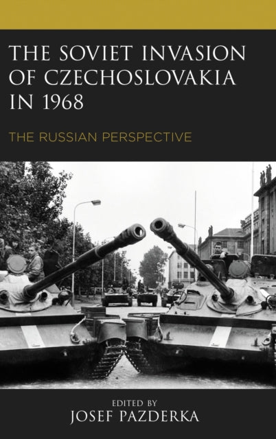 Book cover of: Soviet Invasion of Czechoslovakia in 1968. By: Josef Pazderka