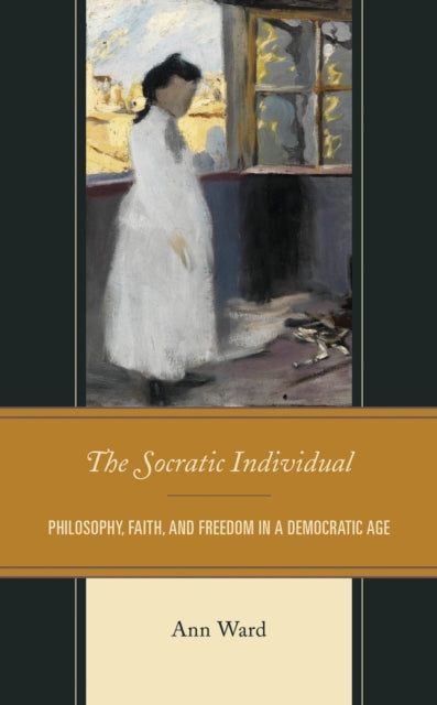Book cover of: Socratic Individual. By: Ann Ward