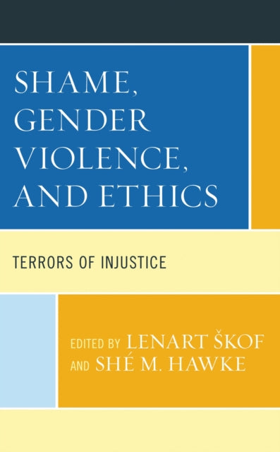 Book cover of: Shame, Gender Violence, and Ethics. By: Lenart Skof