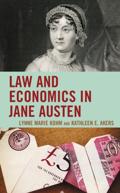 Book cover of: Law and Economics in Jane Austen. By: Akers KOHM