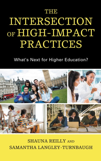 Book cover of: Intersection of High-Impact Practices. By: Shauna Reilly