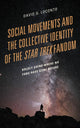 Book cover of: Social Movements and the Collective Identity of the Star Trek Fandom. By: David G. LoConto