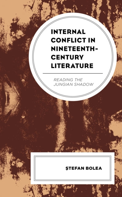 Book cover of: Internal Conflict in Nineteenth-Century Literature. By: Ştefan Bolea