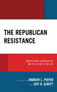 Book cover of: Republican Resistance. By: Andrew L. Pieper
