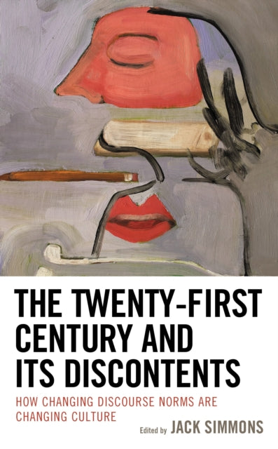 Book cover of: Twenty-First Century and Its Discontents. By: Jack Simmons