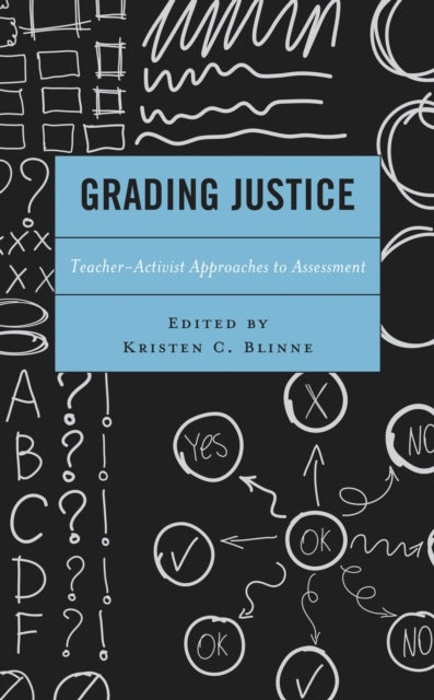 Book cover of: Grading Justice. By: Kristen C. Blinne
