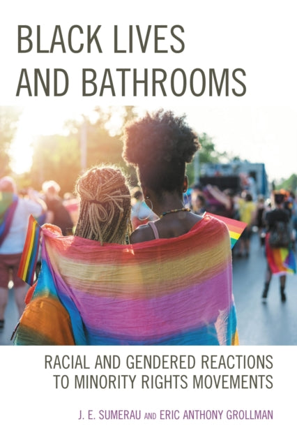 Book cover of: Black Lives and Bathrooms. By: J. E. Sumerau
