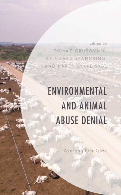 Book cover of: Environmental and Animal Abuse Denial. By: Tomaž Grusovnik