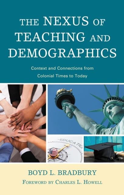 Book cover of: Nexus of Teaching and Demographics. By: Boyd L. Bradbury