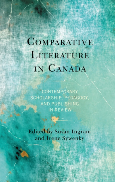 Book cover of: Comparative Literature in Canada. By: Susan Ingram