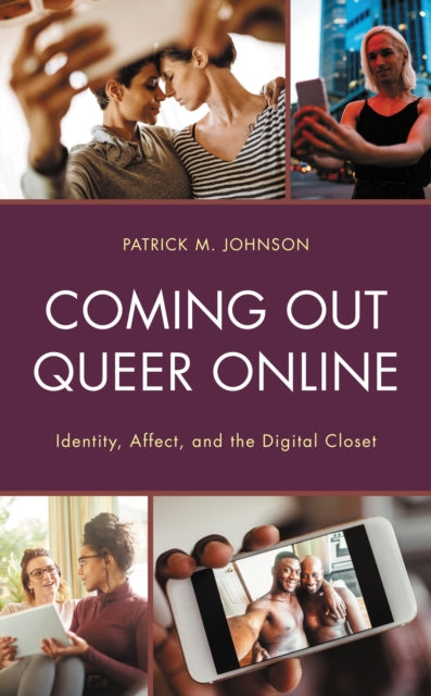 Book cover of: Coming Out Queer Online. By: Patrick M. Johnson