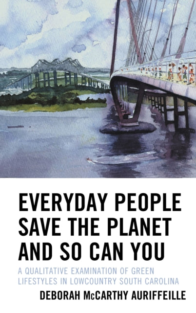 Book cover of: Everyday People Save the Planet and So Can You. By: Deborah McCarthy Auriffeille