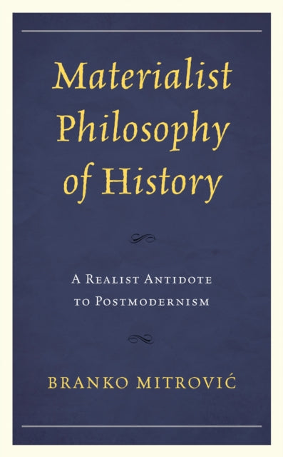 Book cover of: Materialist Philosophy of History. By: Branko Mitrović