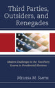 Book cover of: Third Parties, Outsiders, and Renegades. By: Melissa M. Smith