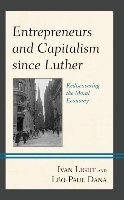 Book cover of: Entrepreneurs and Capitalism since Luther. By: Ivan Light