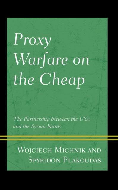 Book cover of: Proxy Warfare on the Cheap. By: Spyridon Plakoudas
