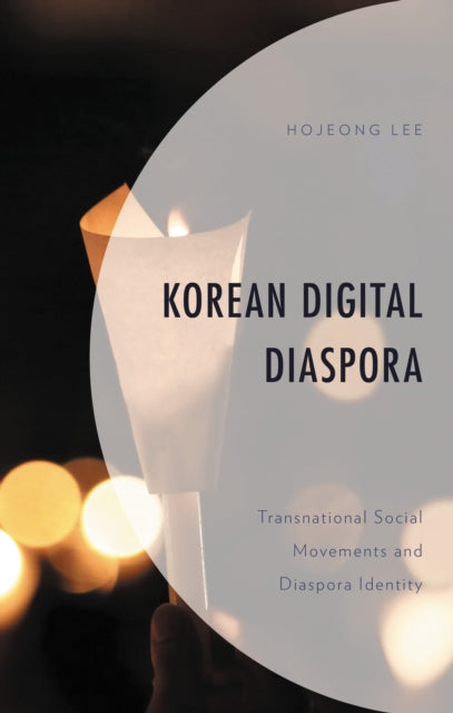 Book cover of: Korean Digital Diaspora. By: Hojeong Lee