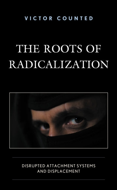 Book cover of: Roots of Radicalization. By: Victor Counted