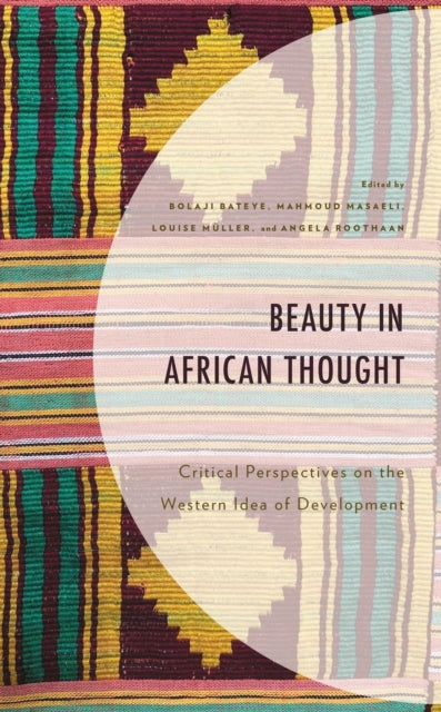Book cover of: Beauty in African Thought. By: Bolaji Bateye