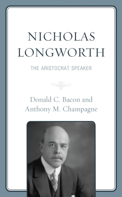 Book cover of: Nicholas Longworth. By: Donald C. Bacon