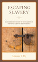Book cover of: Escaping Slavery. By: Antonio T. Bly