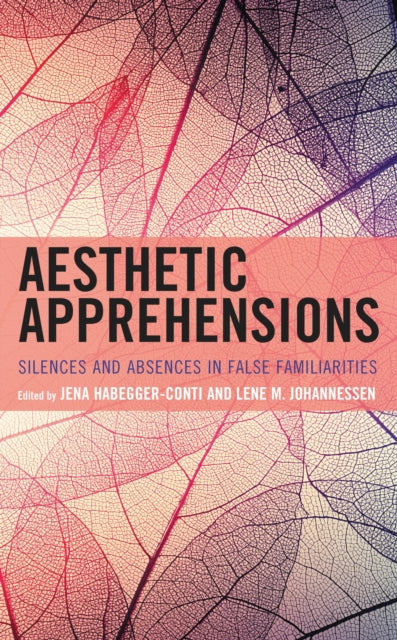 Book cover of: Aesthetic Apprehensions. By: Lene M. Johannessen