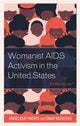Book cover of: Womanist AIDS Activism in the United States. By: Angelique Harris