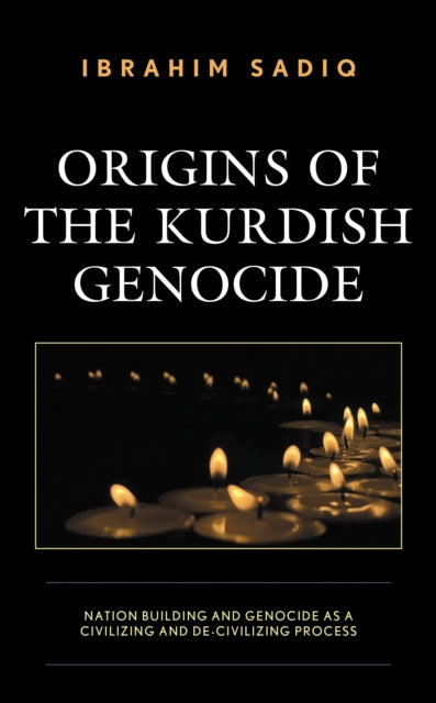 Book cover of: Origins of the Kurdish Genocide. By: Ibrahim Sadiq