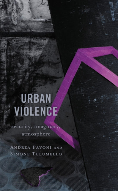 Book cover of: Urban Violence. By: Andrea Pavoni