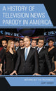 Book cover of: History of Television News Parody in America. By: Curt Hersey