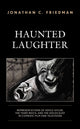 Book cover of: Haunted Laughter. By: Jonathan C. Friedman