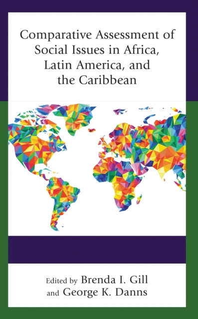 Book cover of: Comparative Assessment of Social Issues in Africa, Latin America, and the Caribbean. By: Brenda I. Gill