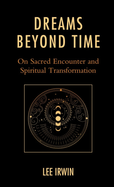 Book cover of: Dreams Beyond Time. By: Lee Irwin