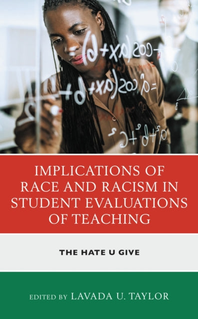 Book cover of: Implications of Race and Racism in Student Evaluations of Teaching. By: LaVada U. Taylor