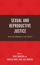 Book cover of: Sexual and Reproductive Justice. By: Tracy Morison