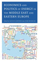 Book cover of: Economics and Politics of Energy in the Middle East and Eastern Europe. By: Natalya Ketenci