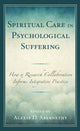 Book cover of: Spiritual Care in Psychological Suffering. By: Alexis D. Abernethy