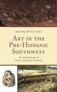 Book cover of: Art in the Pre-Hispanic Southwest. By: Radosław Palonka