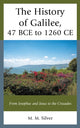 Book cover of: History of Galilee, 47 BCE to 1260 CE. By: M. M. Silver