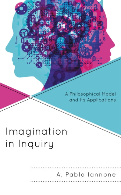 Book cover of: Imagination in Inquiry. By: A. Pablo Iannone